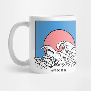 And So It Is Wave Mug